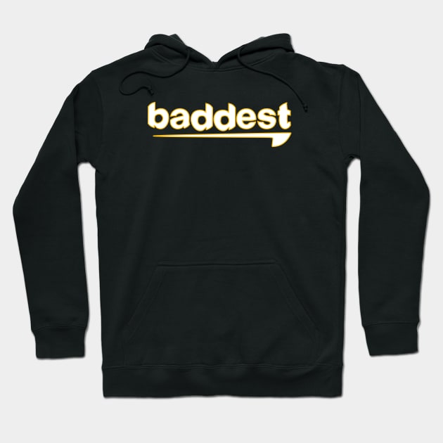 Baddest Boys and Girls Hoodie by Apparel and Prints